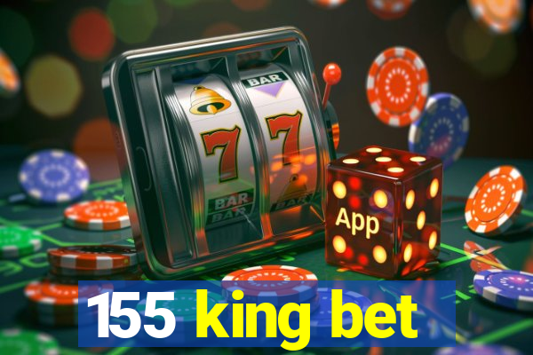 155 king bet